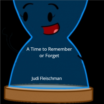 A Time to Remember or Forget