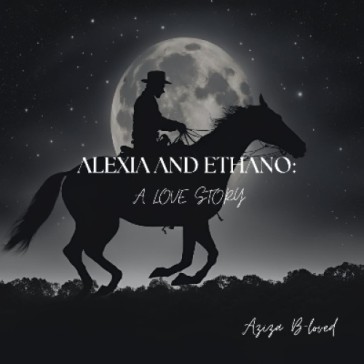 Alexia and Ethano: A Love Story