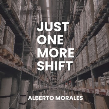 Just one more shift. 