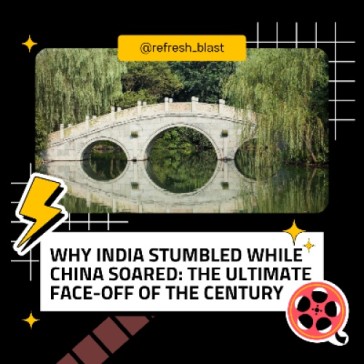 Why India Stumbled While China Soared: The Ultimate Face-Off of the Century