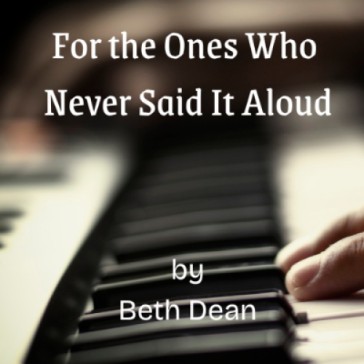 For the Ones Who Never Said It Aloud