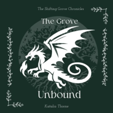 Book 2: The Grove Unbound (Coming Soon)