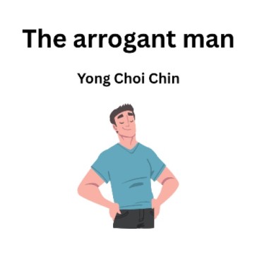 The arrogant man