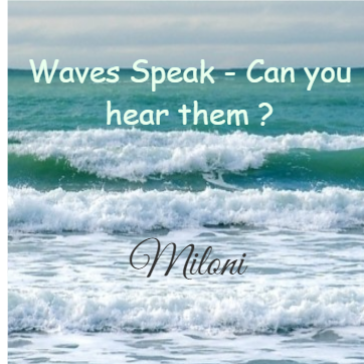 Waves speak- Can you hear them?
