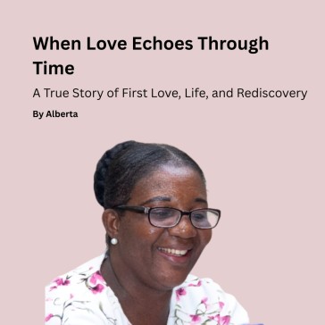 When Love Echoes Through Time: A True Story of First Love, Life, and Rediscovery