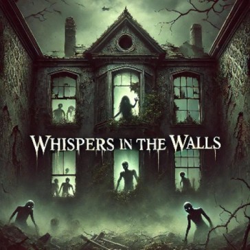 Whispers in the Walls