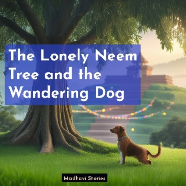 The Lonely Neem Tree and the Wandering Dog