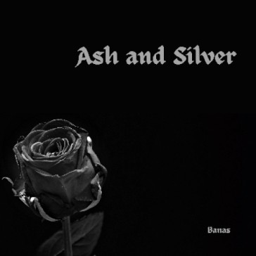 Ash and Silver