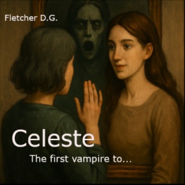 Celeste, the first vampire to...