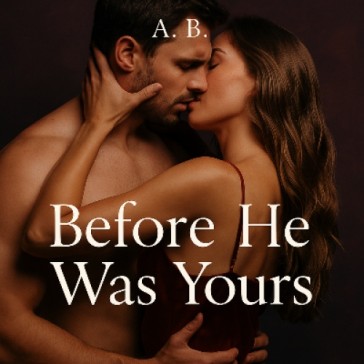 Before He Was Yours