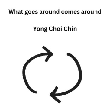 What goes around comes around