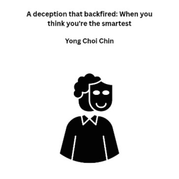 A deception that backfired: When you think you're the smartest