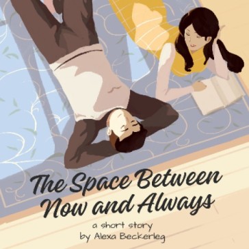 The Space Between Now and Always | three